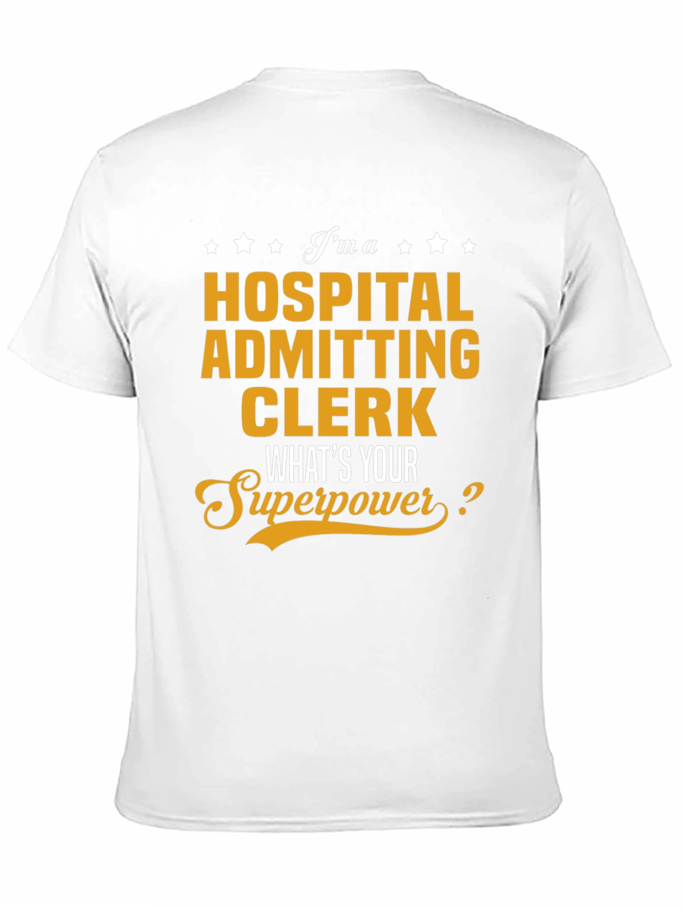 Hospital Admitting Clerk Superpower T-Shirt