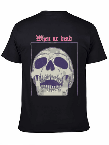 When Ur Dead Skull Graphic T-Shirt