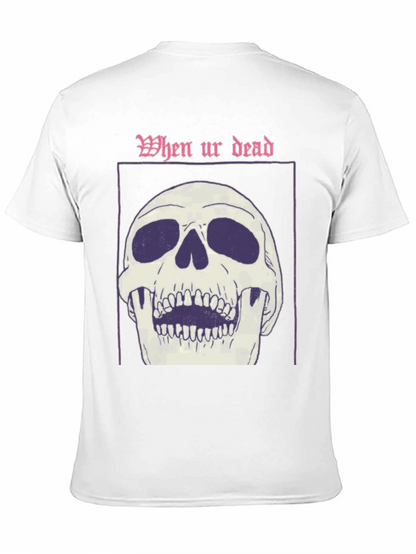 When Ur Dead Skull Graphic T-Shirt