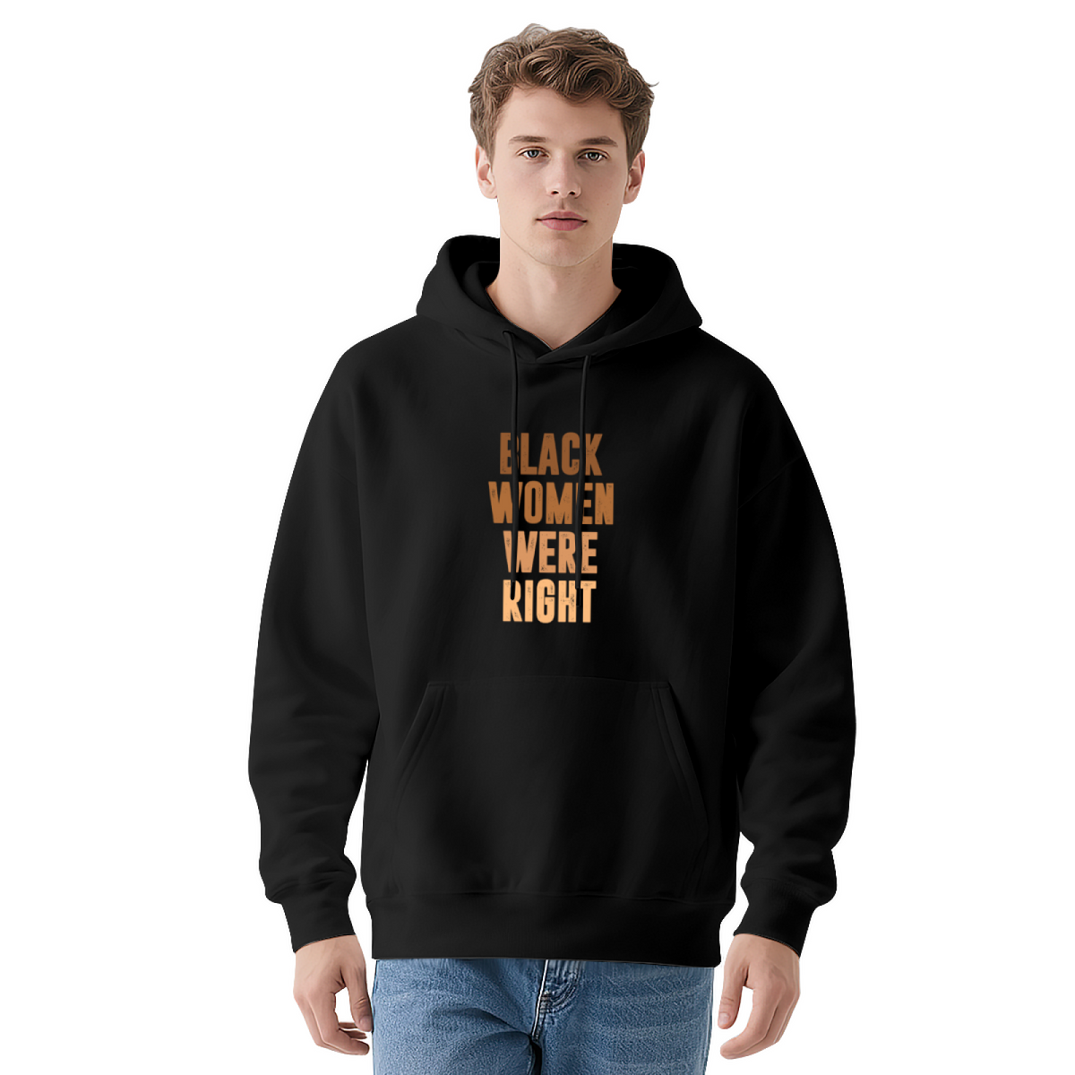 Black Women Were Right Slogan Graphic Hoodie