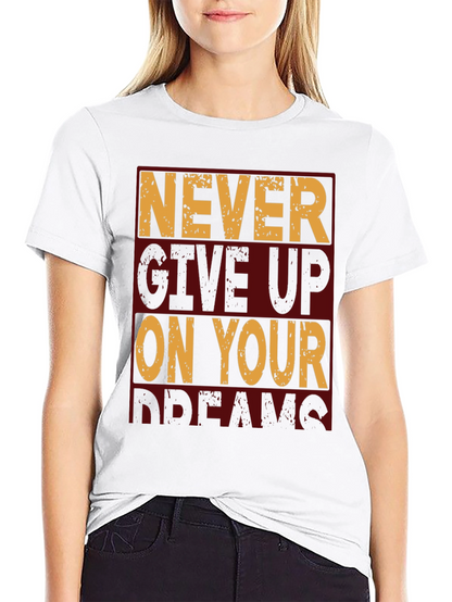 Motivational Never Give Up Graphic T-Shirt