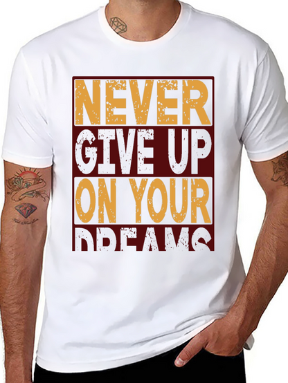 Motivational Never Give Up Graphic T-Shirt