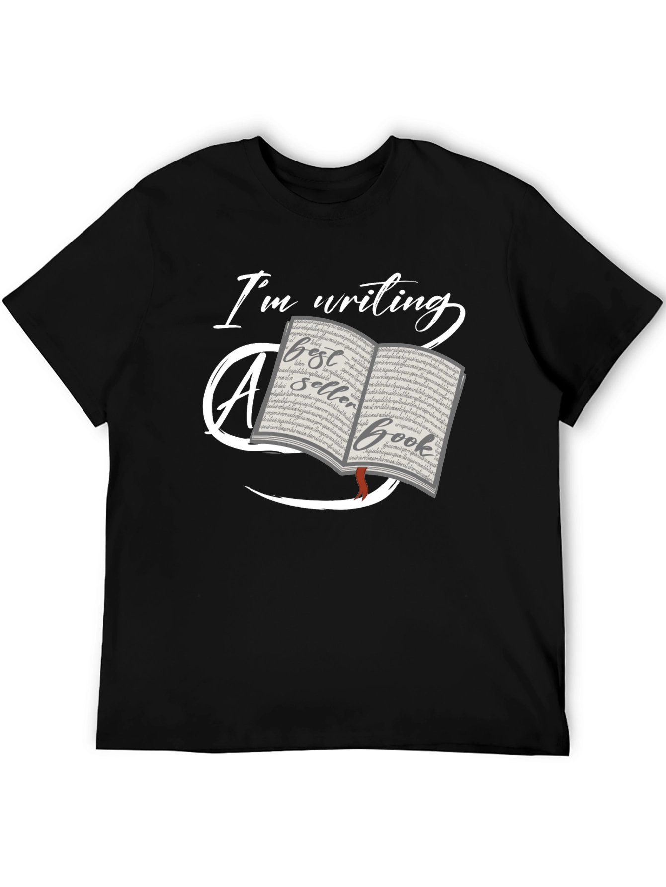 Writers Tee: Im Writing a Bestseller Book T-Shirt