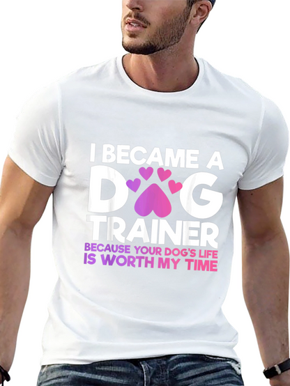 Dog Trainer T-Shirt - Worth My Time