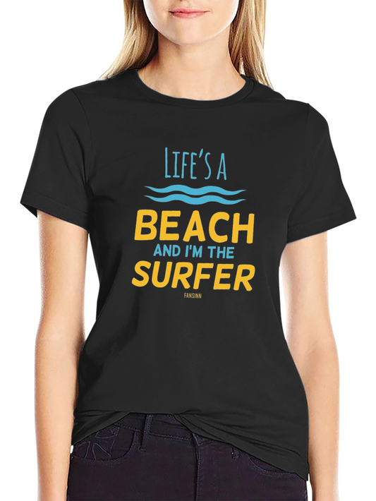 Lifes a Beach T-Shirt - Surfer Graphic Tee