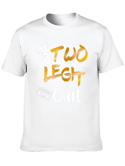 Two Legit to Quit Graphic T-Shirt