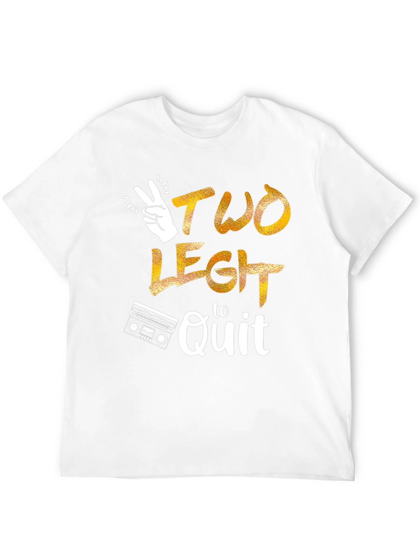 Two Legit to Quit Graphic T-Shirt
