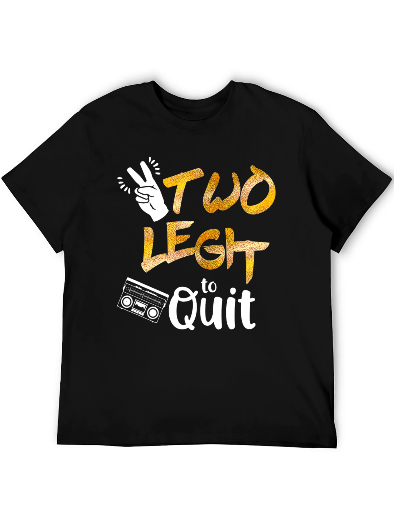 Two Legit to Quit Graphic T-Shirt