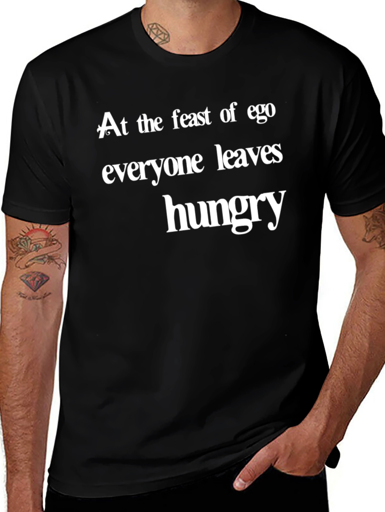 Ego Feast T-Shirt - Everyone Leaves Hungry Slogan