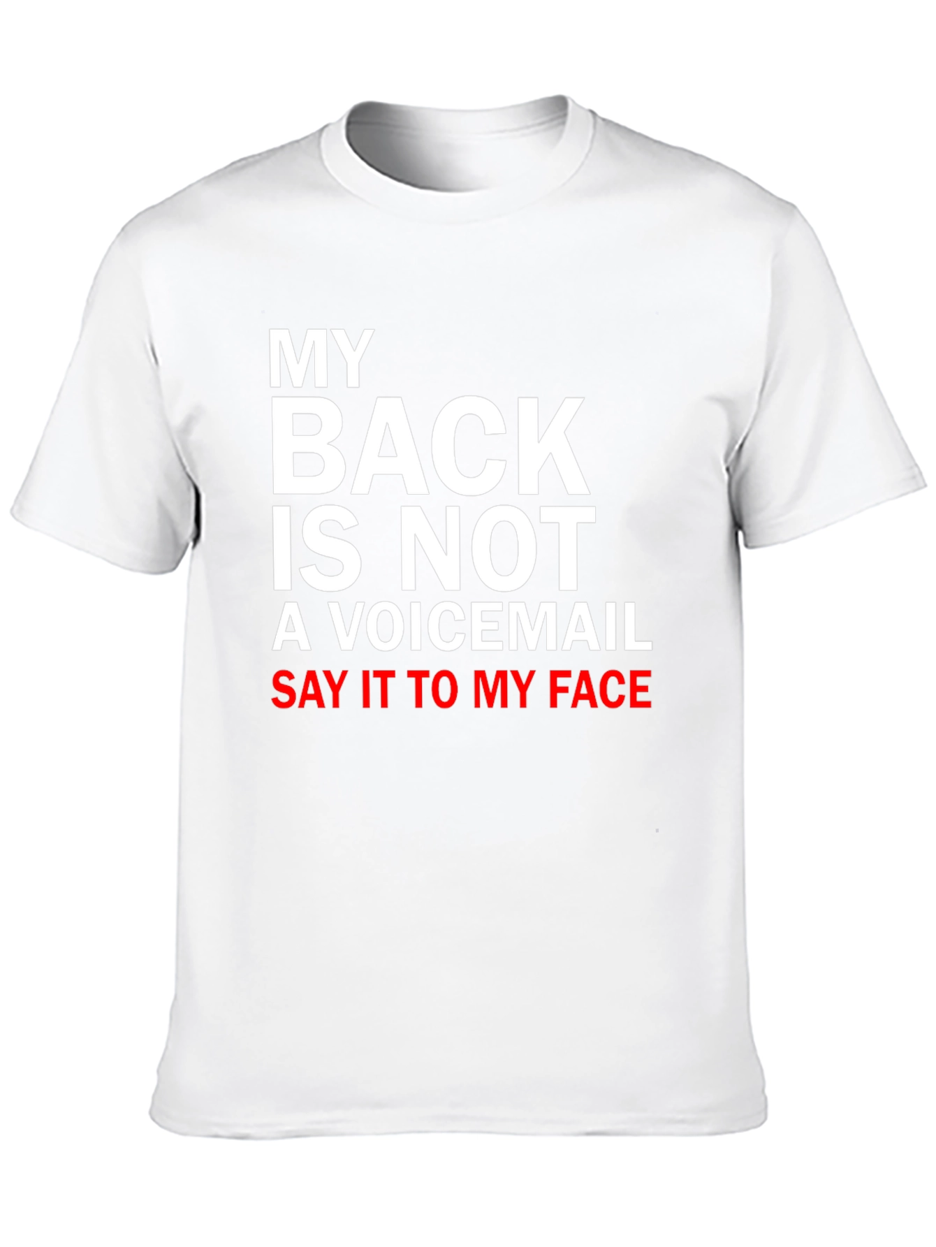 My Back is Not a Voicemail T-Shirt