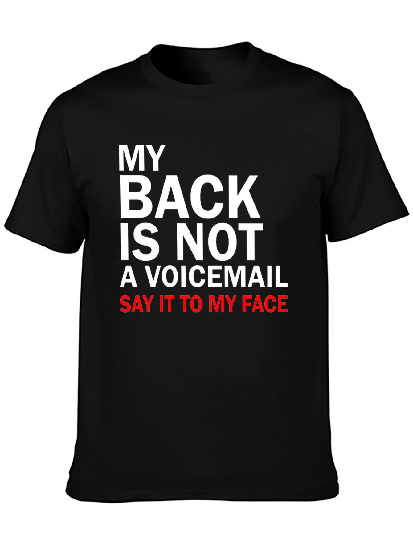 My Back is Not a Voicemail T-Shirt
