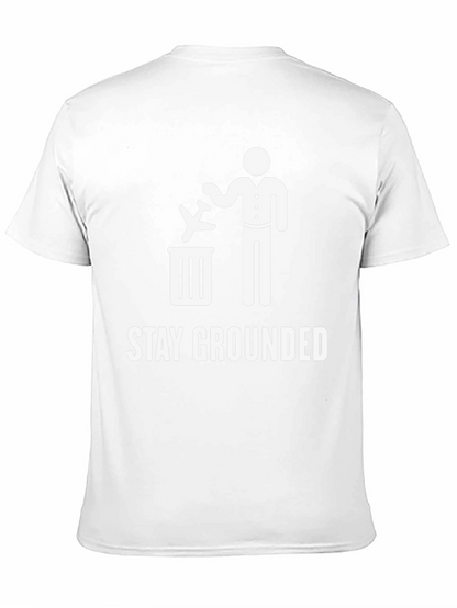 Stay Grounded T-Shirt Funny Airplane Trash