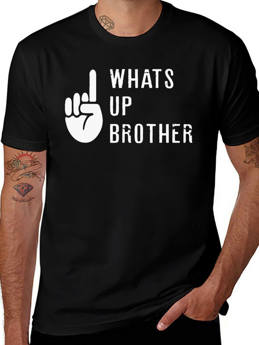Whats Up Brother Graphic Tee - Black Cotton Casual Shirt