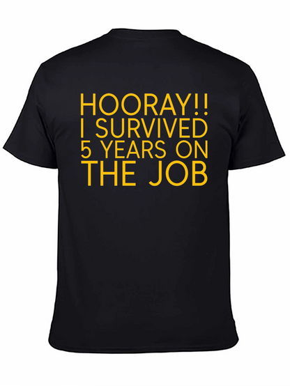 Hooray! 5 Years On The Job T-Shirt