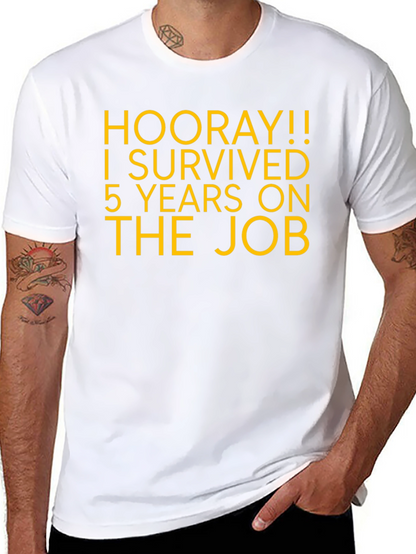 Hooray! 5 Years On The Job T-Shirt