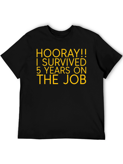 Hooray! 5 Years On The Job T-Shirt