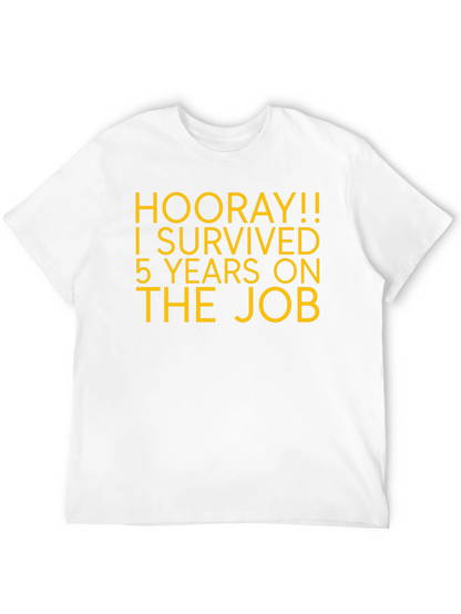 Hooray! 5 Years On The Job T-Shirt