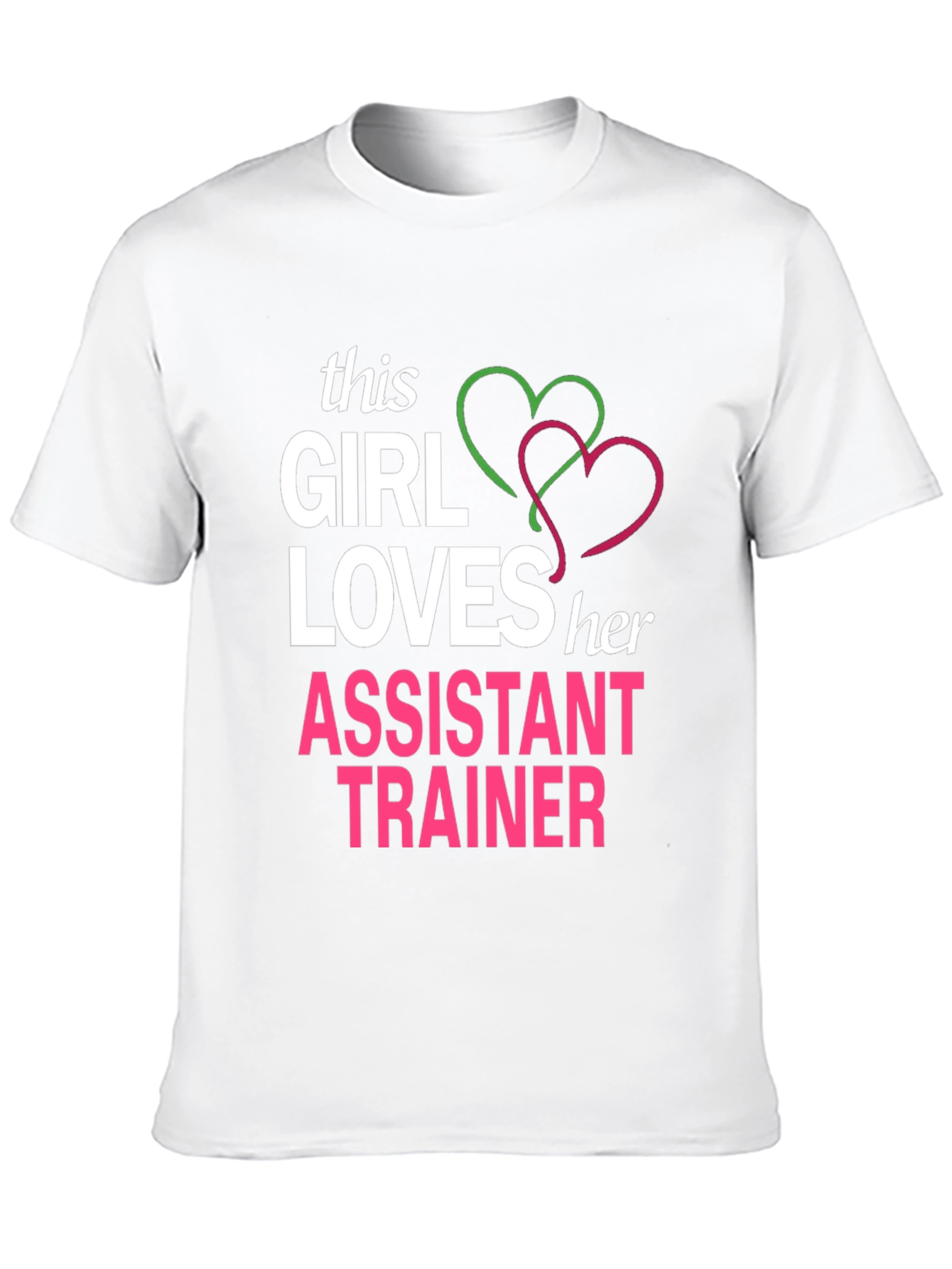 Girl Loves Her Assistant Trainer T-Shirt
