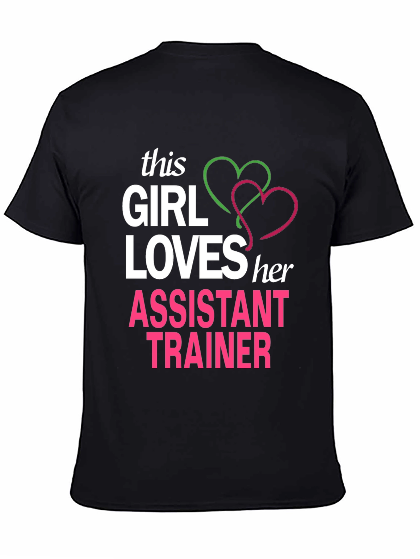 Girl Loves Her Assistant Trainer T-Shirt