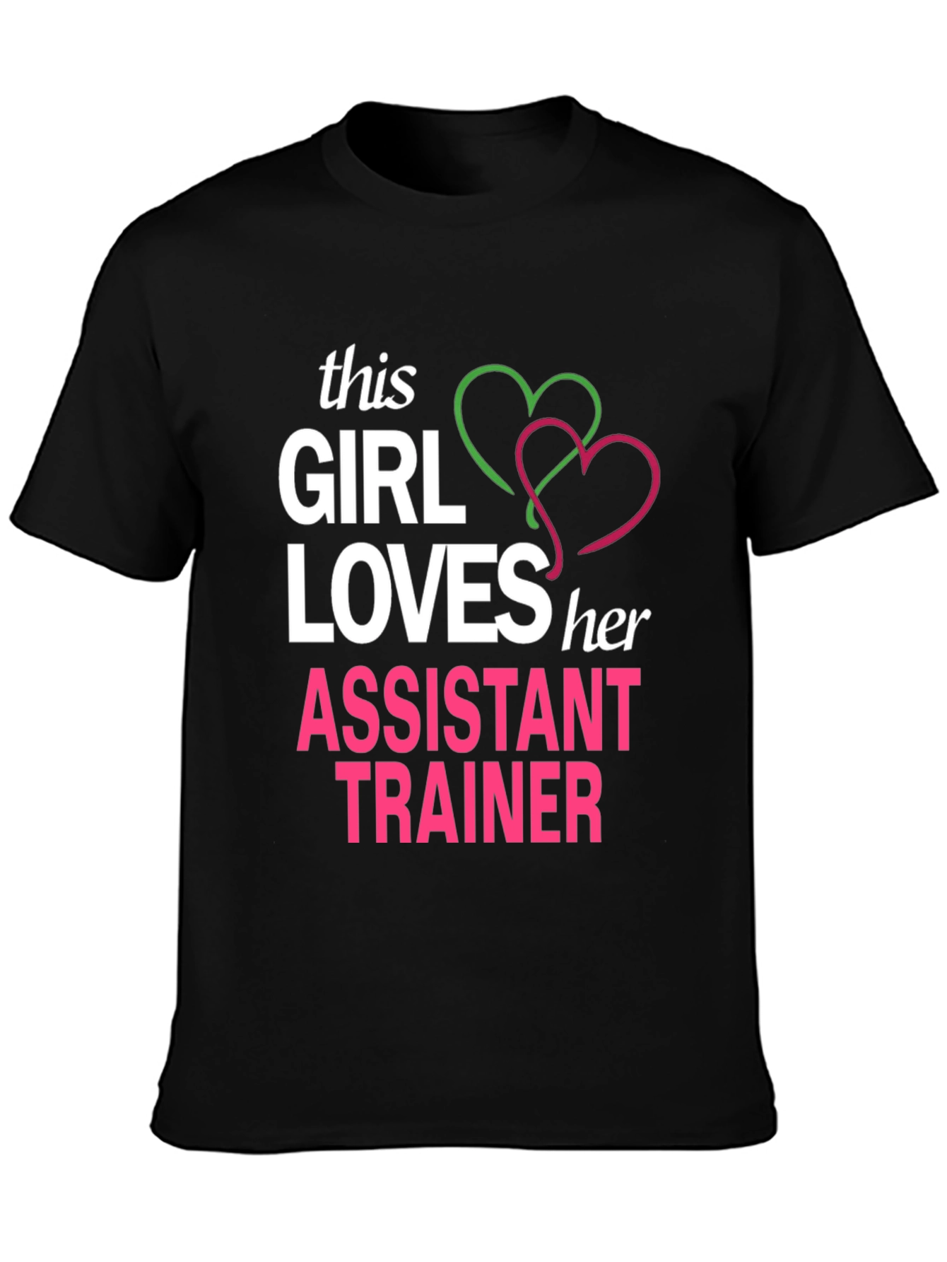 Girl Loves Her Assistant Trainer T-Shirt