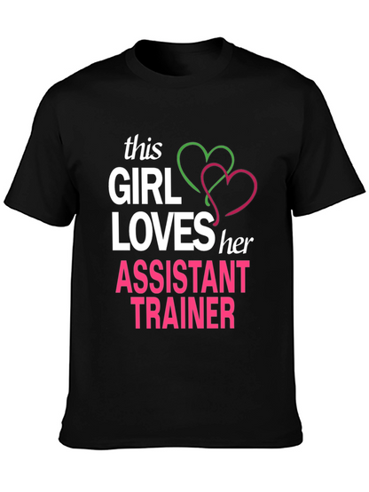 Girl Loves Her Assistant Trainer T-Shirt