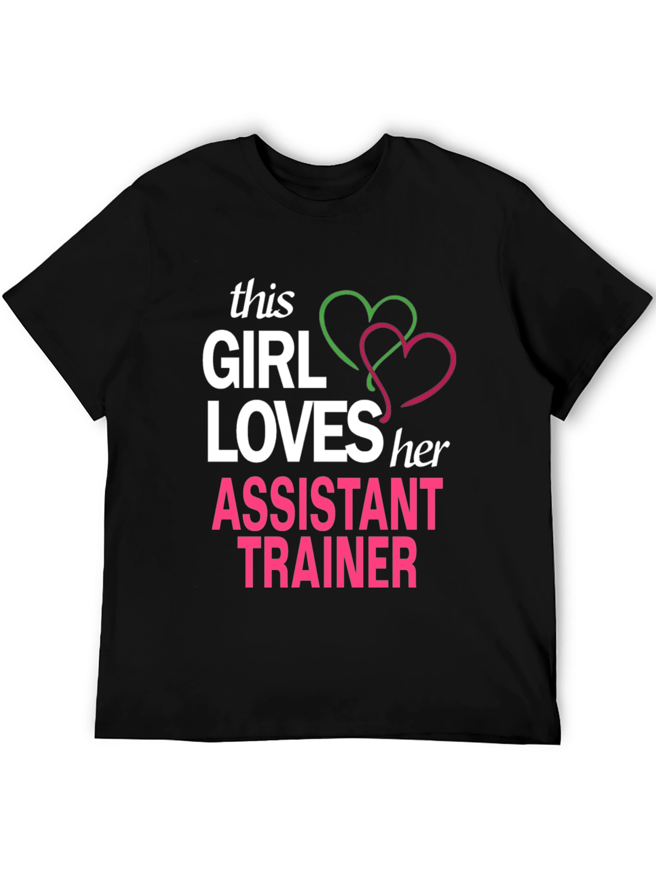 Girl Loves Her Assistant Trainer T-Shirt