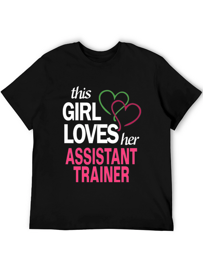 Girl Loves Her Assistant Trainer T-Shirt