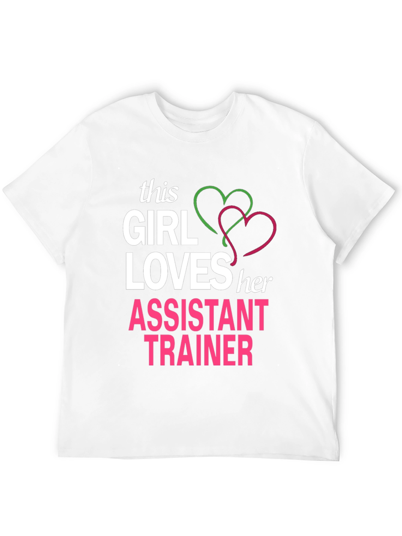 Girl Loves Her Assistant Trainer T-Shirt