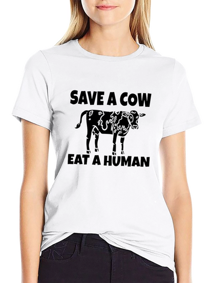 Save A Cow Eat A Human Graphic T-Shirt