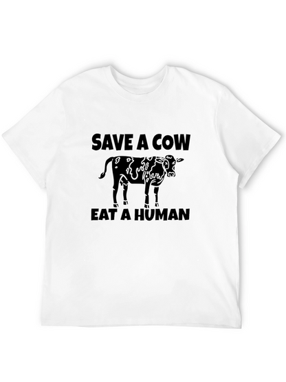 Save A Cow Eat A Human Graphic T-Shirt