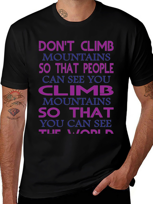 Motivational Climb Mountains T-Shirt