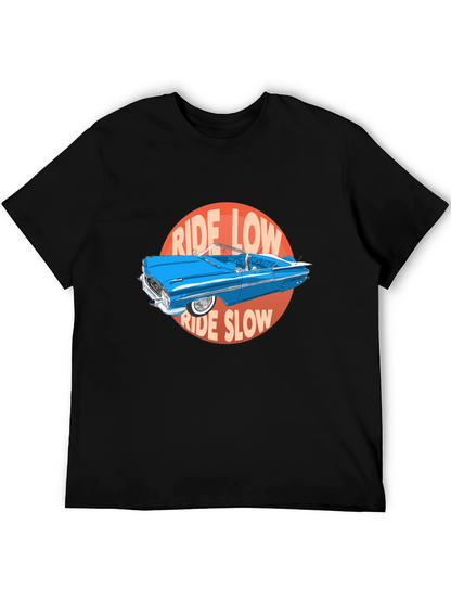 Ride Low Ride Slow Car Graphic T-Shirt