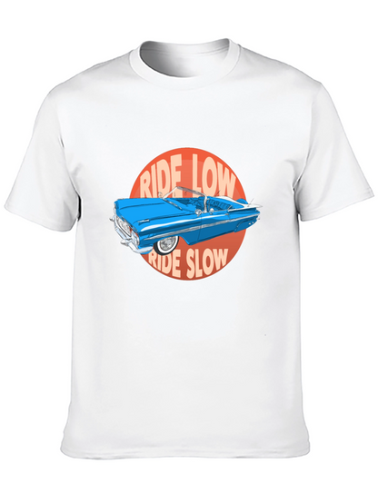 Ride Low Ride Slow Car Graphic T-Shirt