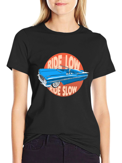 Ride Low Ride Slow Car Graphic T-Shirt