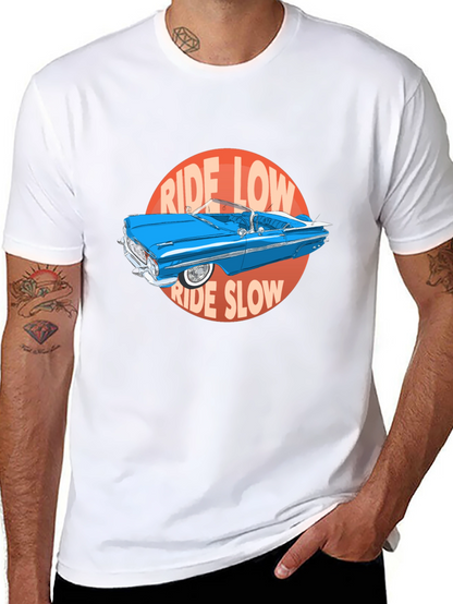 Ride Low Ride Slow Car Graphic T-Shirt