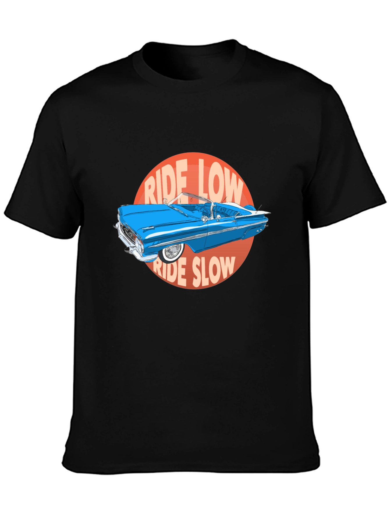 Ride Low Ride Slow Car Graphic T-Shirt