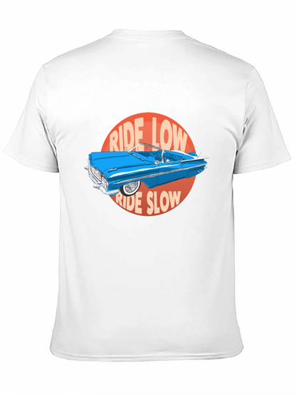 Ride Low Ride Slow Car Graphic T-Shirt