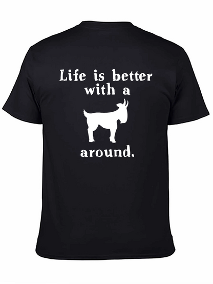 Life is Better With a Goat T-Shirt
