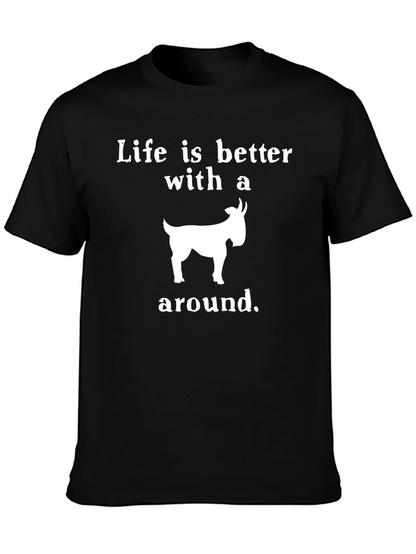 Life is Better With a Goat T-Shirt