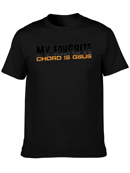 My Favorite Chord Is Gsus T-Shirt
