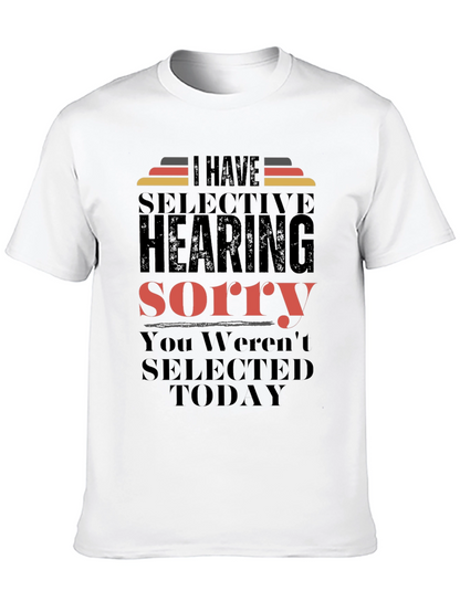 Selective Hearing T-Shirt - Funny Sarcastic Tee