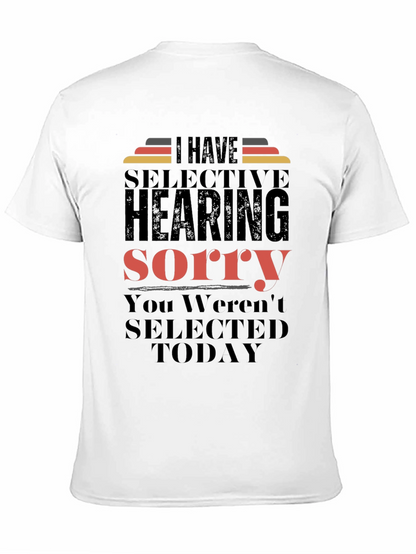 Selective Hearing T-Shirt - Funny Sarcastic Tee