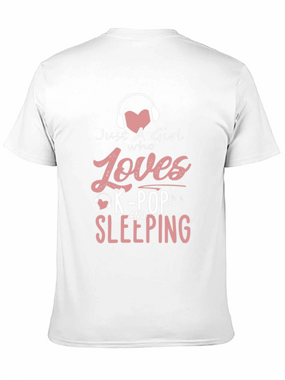 Just A Girl Who Loves K-Pop & Sleeping T-Shirt