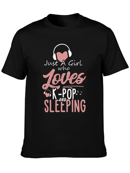 Just A Girl Who Loves K-Pop & Sleeping T-Shirt
