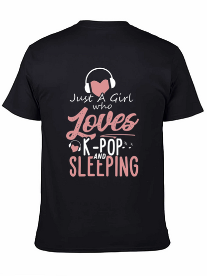 Just A Girl Who Loves K-Pop & Sleeping T-Shirt