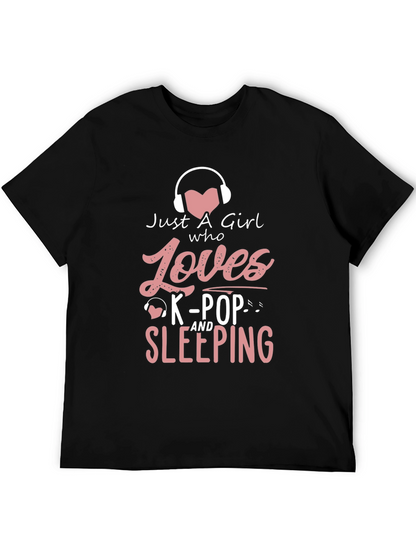 Just A Girl Who Loves K-Pop & Sleeping T-Shirt
