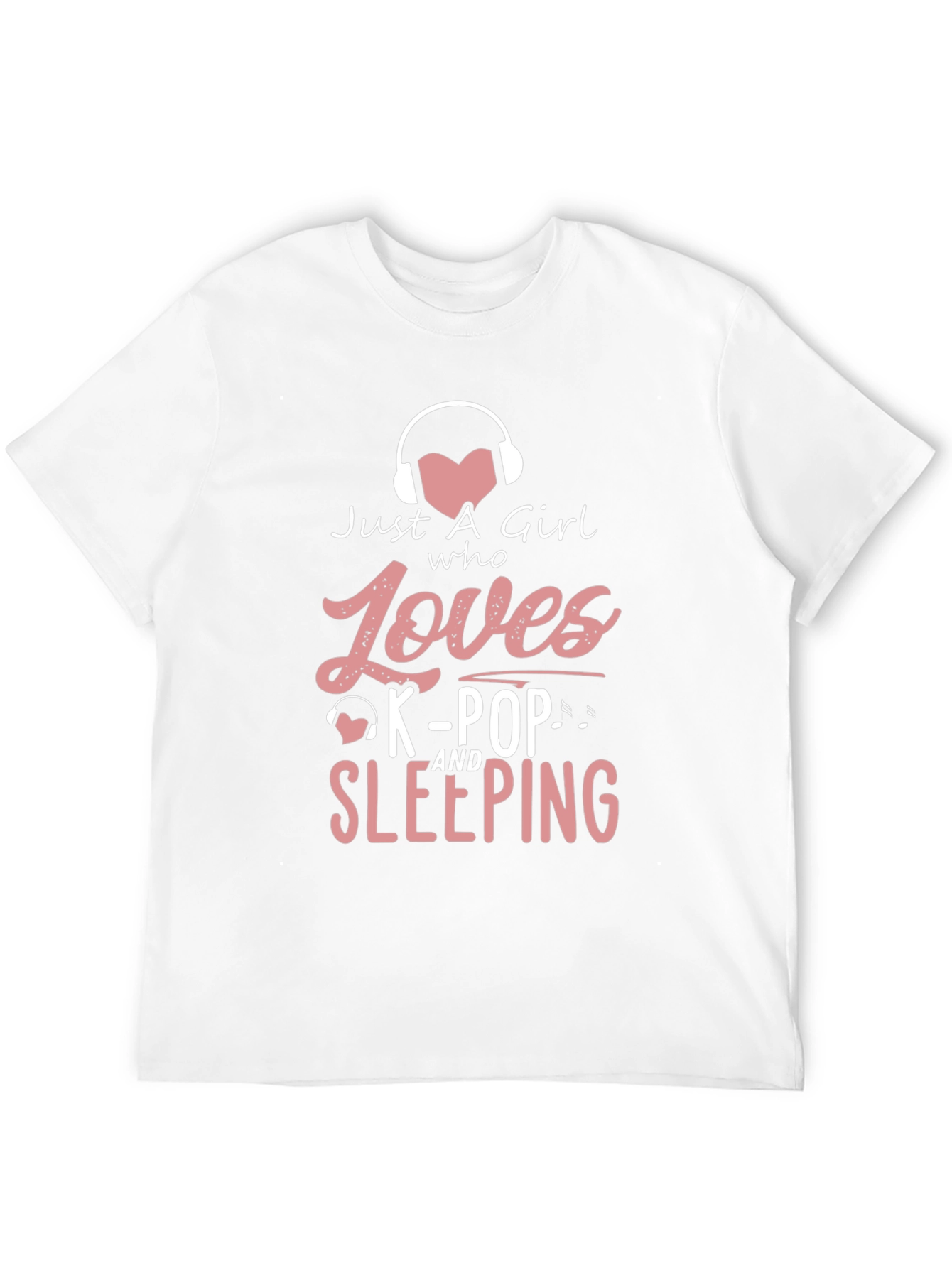 Just A Girl Who Loves K-Pop & Sleeping T-Shirt