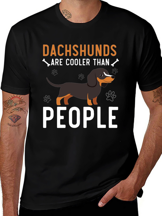 Dachshunds Are Cooler Than People - T-Shirt