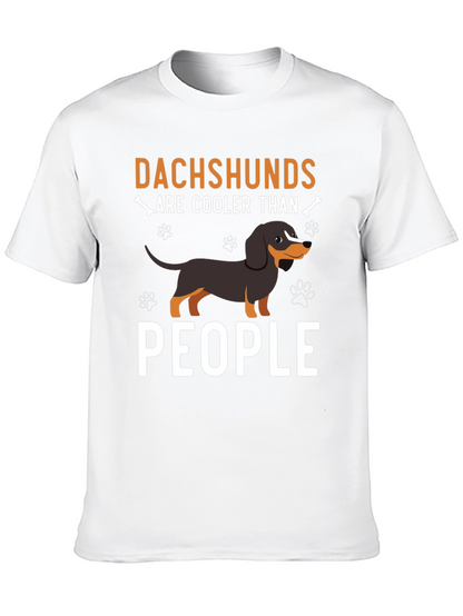 Dachshunds Are Cooler Than People - T-Shirt