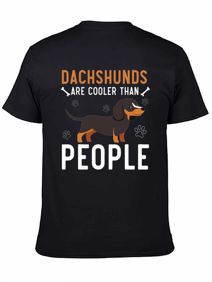 Dachshunds Are Cooler Than People - T-Shirt